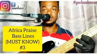 Must Know EASY Bass Lines For Your  African Praise ( YAW BASS LESSONS ) Don't Miss Thiss👆👆