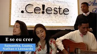 E se eu crer | Hino Avulso | Violão e Canto | Samantha, Luana, Nathan e Leonardo