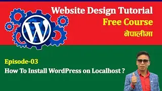Install WordPress on Localhost in Nepali | WordPress Tutorial In Nepali | AP Tech Forum | Episode 3