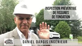 Inspection pr&eacute;ventive impartiale de fissures de fondation - Daniel Dargis ing&eacute;nieur