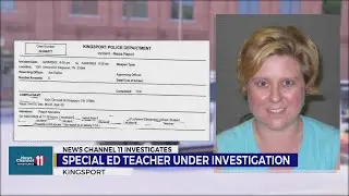 Kingsport special ed teacher under investigation for 'possible child abuse'