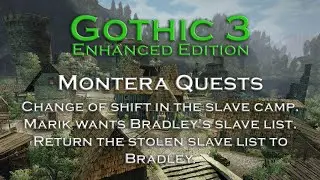 Gothic 3 - Change of shift in the slave camp - Marik wants Bradley's slave list - Montera Quests