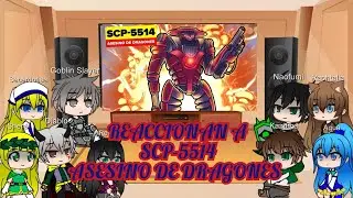 Protas de Isekai + Goblin slayer / Reaccionan a SCP 5514 Asesino De Dragones/ Gacha Life