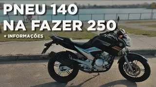 PNEU 140 NA FAZER 250 + INFORMAÇÕES