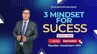 3 Mindset for Success 🎉 // Mind Set //Odia Motivation Video // Nandan How2earn HHI