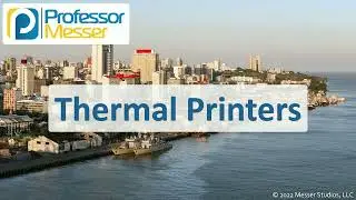 Thermal Printers - CompTIA A+ 220-1101 - 3.7
