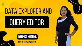 Data Explorer and Query Editor