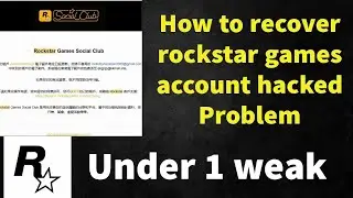 HOW TO RECOVER ROCKSTAR GAMES ACCOUNT I HACKED ACCOUNT I UNDER 1 WEAK I #hacked #rockstargames