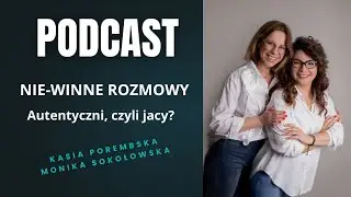 Nie-winne rozmowy. Autentyczni, czyli jacy?