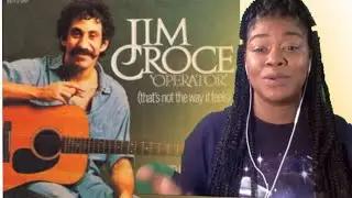 Jim Croce - operator REACTION