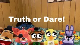 ZPV Fazbear Fun- &ldquo;Truth or Dare!&rdquo;