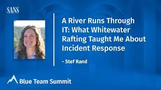 A River Runs Through IT: What Whitewater Rafting Taught Me About Incident Response