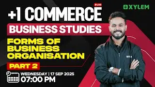 Plus One Commerce Business Studies | Forms of Business Organisation: Part 2| Xylem Plus One Commerce