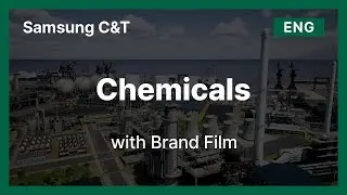 Samsung C&T - Chemicals (Eng. ver.)