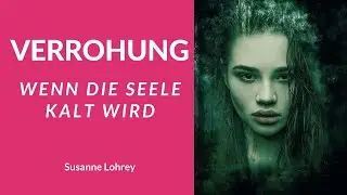 VERROHUNG- Was m&uuml;ssen wir jetzt unbedingt tun? (hochaktuelle psychologische Beobachtungen) 😮😮😮