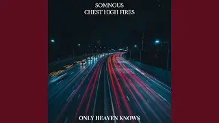 Only Heaven Knows