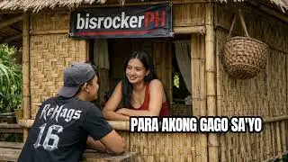 PARA AKONG GAGO SA'YO | bisrockerPH