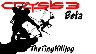 Crysis 3 Beta (PC) - TheTinyKilljoy