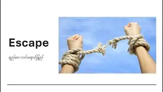 Escape