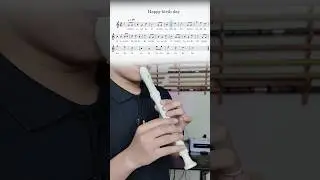 Hướng dẫn Recorder Happy birth day - S&aacute;o tr&uacute;c Thanh T&ugrave;ng