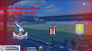 Is The Conference League A Lost Cause?  | Where Eagles Dare | Crystal Palace | Ep 2 | #fm26