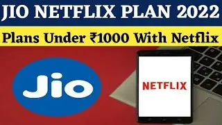 Jio Netflix Plan 2022 | Jio Plans Under ₹1000 Gives Free Netflix