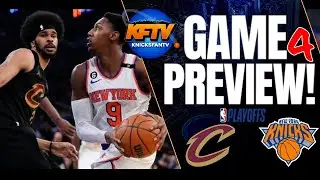 New York Knicks vs Cleveland Cavaliers - Game 4 Playoffs Preview