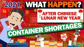 What happened the Container Shortage problem after Chinese Lunar New Year!?