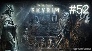 Прохождение TES V Skyrim №52 