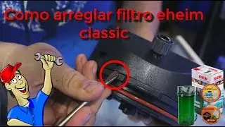 Como reparar cabezal filtro eheim classic 250 o 2213 || AquaTips