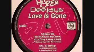 Hyper Deejays - Love Is Gone (Naughty Boyz Remix)