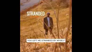 Stranded - Keu, The Talent (ft. Richie Alexander)