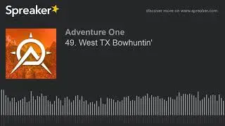 49. West TX Bowhuntin'