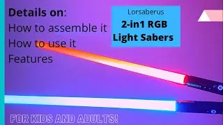 Lorsaberus 2-in-1 RGB Light Sabers for kids or adults! Super realism feel and sound! Star Wars fans!