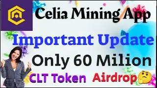 #Celia Mining must important Update, CLT Token মাইনিং করার এখনই উপযুক্ত সময়।CLT Token Listing Soon!