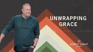Unwrapping Grace - Christmas: Livin' What You've Been Given, Message 1