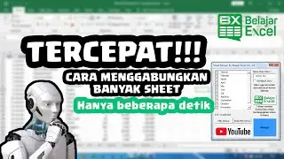 Tutorial 13 - Menggabungkan Beberapa Sheet pada Excel Secepat Kilat