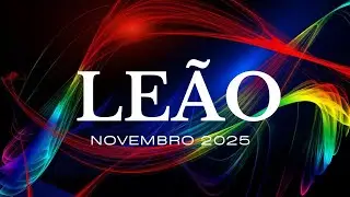 ♌LEÃO NOV/25♌ALGUÉM VAI TER CERTEZA Q VC SUPEROU O PASSADO E VIROU A PÁGINA❗ VAI FICAR ARRASADO🤦‍♂️💑