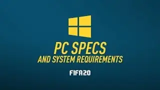 FIFA 20 System Requirements