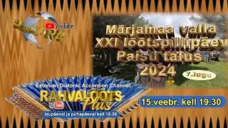 15.02.25.  Märjamaa XXI lõõtsapäev 24-7.lugu.   ESMAESITUS