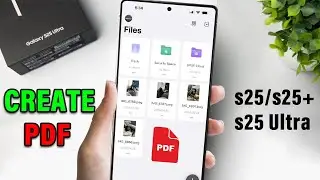 Как создать PDF-файл из нескольких фотографий на Galaxy S25/S25+/S25 Ultra