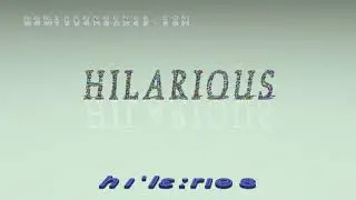 hilarious - pronunciation + Examples in sentences and phrases