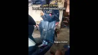 beat led k44 mogok part 02 end