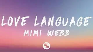 Mimi Webb - Love Language (Lyrics)