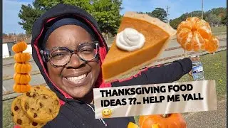 THANKSGIVING FOOD IDEAS?..ANYBODY GOT SOME...LET'S WALK AND TALK...