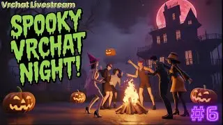 Spooktacular Halloween FUN in Vrchat Livestream NOW