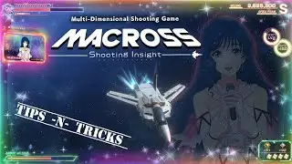 Macross Shooting Insight // Tips and Tricks