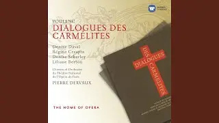 Dialogues des Carm&eacute;lites, FP 159, Act 3: Interlude