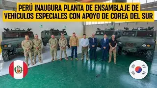 PER&Uacute; inaugura PLANTA DE ENSAMBLAJE de veh&iacute;culos especiales con apoyo de COREA DEL SUR