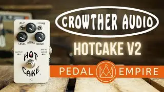 Crowther Audio Hotcake V2 - Pedal Empire